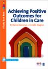 Achieving Positive Outcomes for Children in Care - Book