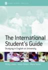 The International Student's Guide : Studying in English at University - eBook