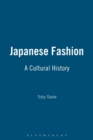 Japanese Fashion : A Cultural History - Book