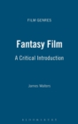 Fantasy Film : A Critical Introduction - Book