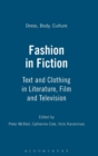Fashion in Fiction : Text and Clothing in Literature, Film and Television - Book