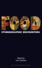 Food : Ethnographic Encounters - Book