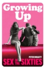 Growing Up : Sex in the Sixties - Book