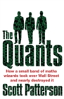 The Quants : The maths geniuses who brought down Wall Street - Book