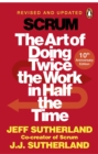 Scrum : The Art of Doing Twice the Work in Half the Time - Book