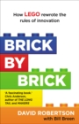 Brick by Brick : How LEGO Rewrote the Rules of Innovation and Conquered the Global Toy Industry - Book