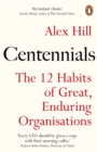 Centennials : The 12 Habits of Great, Enduring Organisations - Book