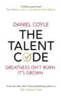 The Talent Code : Greatness isn't born. It's grown - Book