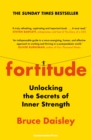 Fortitude : The Myth of Resilience, and the Secrets of Inner Strength: A Sunday Times Bestseller - Book