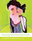 Drawing and Painting People : A Fresh Approach - Book