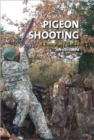Pigeon Shooting : A Complete Guide - Book