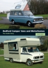 Bedford Camper Vans and Motorhomes : The Inside Story - Book