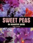 Sweet Peas : An Essential Guide - Book
