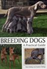 Breeding Dogs : A Practical Guide - Book