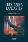 Luck and a Lancaster : Chance and Survival in World War II - eBook