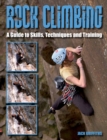 Rock Climbing : A Guide to Skills, Techniques and Training - Book