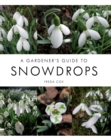 A Gardener's Guide to Snowdrops - Book