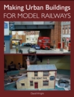 Making Urban Buildings for Model Railways - eBook