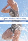 Open Water Swimming : A Complete Guide for Swimmers and Triathletes - eBook