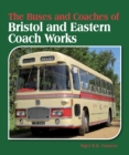 The Buses and Coaches of Bristol and Eastern Coach Works - Book