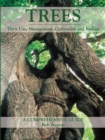 Trees : Their Use, Management, Cultivation and Biology - A Comprehensive Guide - eBook