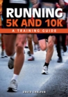 Running 5K and 10K : A Training Guide - Book