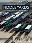 Designing and Building Fiddle Yards : A Complete Guide for Railway Modellers - eBook