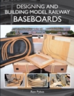Designing and Building Model Railway Baseboards - Book