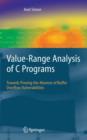Value-Range Analysis of C Programs : Towards Proving the Absence of Buffer Overflow Vulnerabilities - Book
