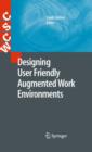 Designing User Friendly Augmented Work Environments - Book