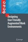 Designing User Friendly Augmented Work Environments - eBook