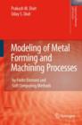 Modeling of Metal Forming and Machining Processes : By Finite Element and Soft Computing Methods - Book