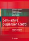 Semi-active Suspension Control : Improved Vehicle Ride and Road Friendliness - Book
