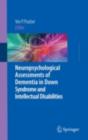 Neuropsychological Assessments of Dementia in Down Syndrome and Intellectual Disabilities - eBook