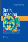 Brain Imaging : The Chemistry of Mental Activity - Book