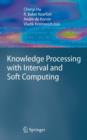 Knowledge Processing with Interval and Soft Computing - Book