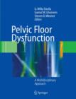 Pelvic Floor Dysfunction : A Multidisciplinary Approach - Book