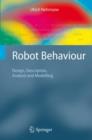 Robot Behaviour : Design, Description, Analysis and Modelling - Book