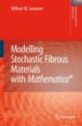 Modelling Stochastic Fibrous Materials with Mathematica(R) - eBook