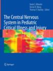 The Central Nervous System in Pediatric Critical Illness and Injury - Book