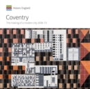Coventry : The making of a modern city 1939-73 - Book