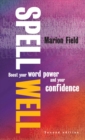 Spell Well, 2nd Edition : Boost your word power and your confidence - eBook