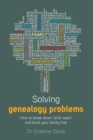 Solving Genealogy Problems : How to break down 'brick walls' and build your family tree - eBook