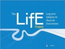 The LiFE Project : Long-term initiatives for Flood-risk Environments (EP 98) - Book