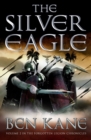 The Silver Eagle : (The Forgotten Legion Chronicles No. 2) - Book