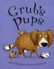 Grub's Pups - Book