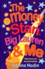 The Money, Stan, Big  Lauren and Me - Book