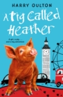 A Pig Called Heather - Book