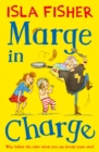 Marge in Charge : Book one in the fun family series by Isla Fisher - eBook