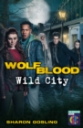 Wolfblood: Wild City - Book